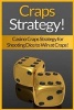 Craps Strategy - Casino Craps Strategy for Shooting Dice to Win at Craps! (Paperback) - James Harper Photo