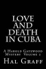 Love and Death in Cuba - A Harold Gatewood Mystery Volume 2 (Paperback) - Dr Harold Dean Graff II Photo