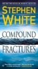 Compound Fractures (Paperback) - Stephen White Photo