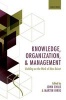 Knowledge, Organization, and Management - Building on the Work of Max Boisot (Hardcover) - John Child Photo