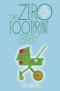 The Zero Footprint Baby - How to Save the Planet While Raising a Healthy Baby (Paperback, New) - Keya Chatterjee Photo