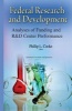 Federal Research & Development - Analyses of Funding & R&D Center Performance (Hardcover) - Phillip L Cooke Photo