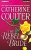 The Rebel Bride (Standard format, CD) - Catherine Coulter Photo