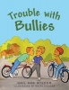 Trouble with Bullies (Paperback) - Gail Ann Wisdom Photo