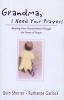 Grandma, I Need Your Prayers - Blessing Your Grandchildren Through the Power of Prayer (Paperback) - Quin M Sherrer Photo