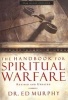 The Handbook for Spiritual Warfare (Paperback, Revised and Upd) - Ed Murphy Photo