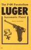 The P-08 Parabellum Luger Automatic Pistol (Staple bound) - David J McFarland Photo