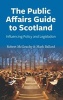 The Public Affairs Guide to Scotland - Influencing Policy and Legislation (Paperback) - Robert McGeachy Photo