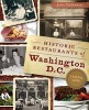 Historic Restaurants of Washington, D.C. - Capital Eats (Paperback) - John De Ferrari Photo