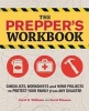 The Prepper's Workbook - Checklists, Worksheets, and Home Projects to Protect Your Family from Any Disaster (Paperback) - Scott B Williams Photo