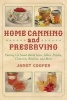 Home Canning and Preserving - Putting Up Small-Batch Jams, Jellies, Pickles, Chutneys, Relishes, and More (Paperback) - Janet Cooper Photo