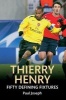 Thierry Henry - Fifty Defining Fixtures (Paperback) - Paul Joseph Photo