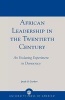 African Leadership in the Twentieth Century - An Enduring Experiment in Democracy (Paperback) - Jacob U Gordon Photo