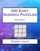 200 Easy Sudoku Puzzles Volume 1 - Easy Sudoku Puzzles for Beginners (Paperback) - Robert Hunt Photo