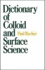 Dictionary of Colloid and Surface Science (Hardcover) - Paul Becher Photo