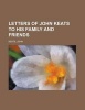 Letters of  to His Family and Friends (Paperback) - John Keats Photo