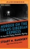 Murder on the Trans-Siberian Express (MP3 format, CD) - Stuart M Kaminsky Photo