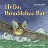 Hello, Bumblebee Bat (Board book) - Darrin Lunde Photo