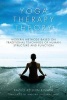 Yoga Therapy Theory - Modern Methods Based on Traditional Teachings of Human Structure and Function (Paperback) - Kazuo Keishin Kimura Photo