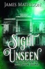 Sight Unseen - The Haunting of Blackstone Manor (Paperback) - James M Matheson Photo