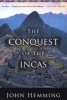 The Conquest of the Incas (Paperback) - John Hemming Photo