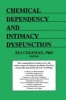 Chemical Dependency and Intimacy Dysfunction (Paperback, New ed) - Bruce Carruth Photo