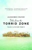 Tales from the Torrid Zone - Travels in the Deep Tropics (Paperback) - Alexander Frater Photo