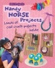 Handy Horse Projects (Paperback) - Isabel Thomas Photo