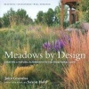 Meadows by Design - Creating a Natural Alternative to the Traditional Lawn (Hardcover) - John Greenlee Photo