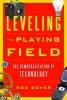 Leveling the Playing Field - The Democratization of Technology (Hardcover) - Rod Scher Photo