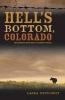 Hell's Bottom, Colorado (Paperback, 1st ed) - Laura Pritchett Photo