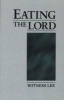 Eating the Lord (Paperback) - Witness Lee Photo