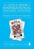 The Little Book of Inspirational Teaching Activities - Bringing NLP into the Classroom (Hardcover) - David Hodgson Photo