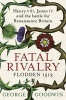 Fatal Rivalry, Flodden 1513 - Henry VIII, James IV and the Battle for Renaissance Britain (Paperback) - George Goodwin Photo