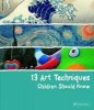 13 Art Techniques Children Should Know (Hardcover) - Angela Wenzel Photo