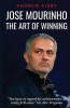 Jose Mourinho - The Art of Winning: What the Appointment of 'The Special One' Tells Us about Manchester United and the Premier League (Paperback) - Andrew J Kirby Photo