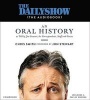 The Daily Show (the Audiobook) - An Oral History as Told by Jon Stewart, the Correspondents, Staff and Guests (Standard format, CD) - Oliver Wyman Photo