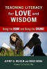 Teaching Literacy for Love and Wisdom - Being the Books and Being the Change (Paperback) - Jeffrey D Wilhelm Photo