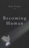 Becoming Human (Paperback) - Jean Vanier Photo