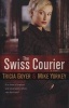 The Swiss Courier - A Novel (Paperback) - Tricia Goyer Photo