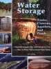 Water Storage  - Tanks, Cisterns, Aquifers And Ponds (Paperback) - Art Ludwig Photo