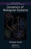 Dynamics of Biological Systems (Hardcover, New) - Michael Small Photo