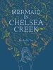 Mermaid in Chelsea Creek (Hardcover) - Michelle Tea Photo