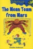 The Mean Team from Mars (Paperback) - Scoular Anderson Photo