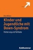 Kinder Und Jugendliche Mit Down-Syndrom - Forderung Und Teilhabe (German, Paperback) - Etta Wilken Photo