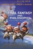 Final Fantasy and Philosophy - The Ultimate Walkthrough (Paperback) - Jason P Blahuta Photo