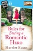 Rules for Dating a Romantic Hero (Paperback, Quick Reads ed) - Harriet Evans Photo