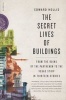 The Secret Lives of Buildings - From the Ruins of the Parthenon to the Vegas Strip in Thirteen Stories (Paperback) - Edward Hollis Photo