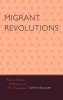 Migrant Revolutions - Haitian Literature, Globalization, and U.S. Imperialism (Hardcover) - Valerie Kaussen Photo