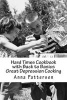 Hard Times Cookbook with Back to Basics Great Depression Cooking (Paperback) - Annab Patterson Photo